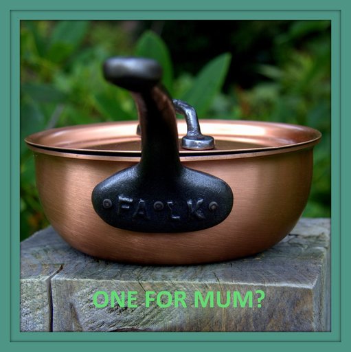 FALK copper for Mum